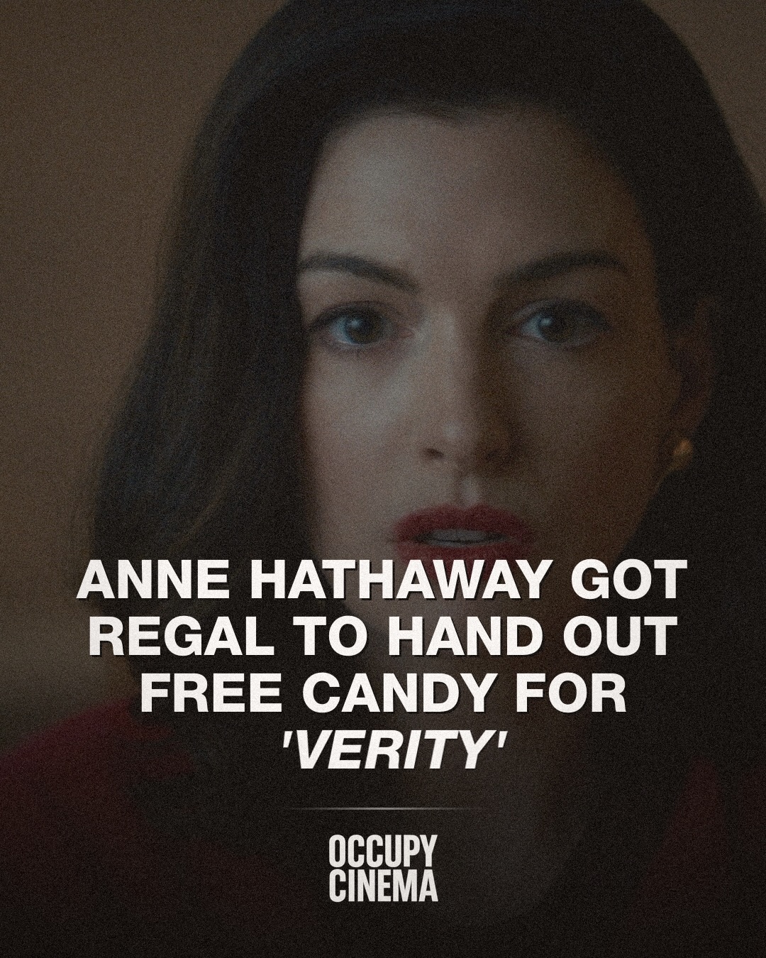Anne Hathaway and Regal Sweeten the Deal for 'Verity' Opening