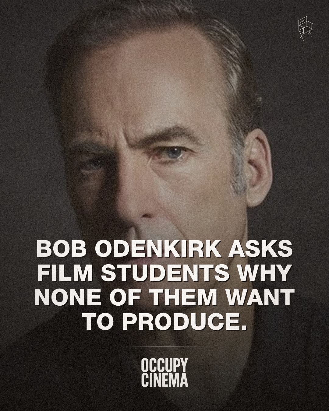Bob Odenkirk Highlights Film School's Missing Discipline: Producing