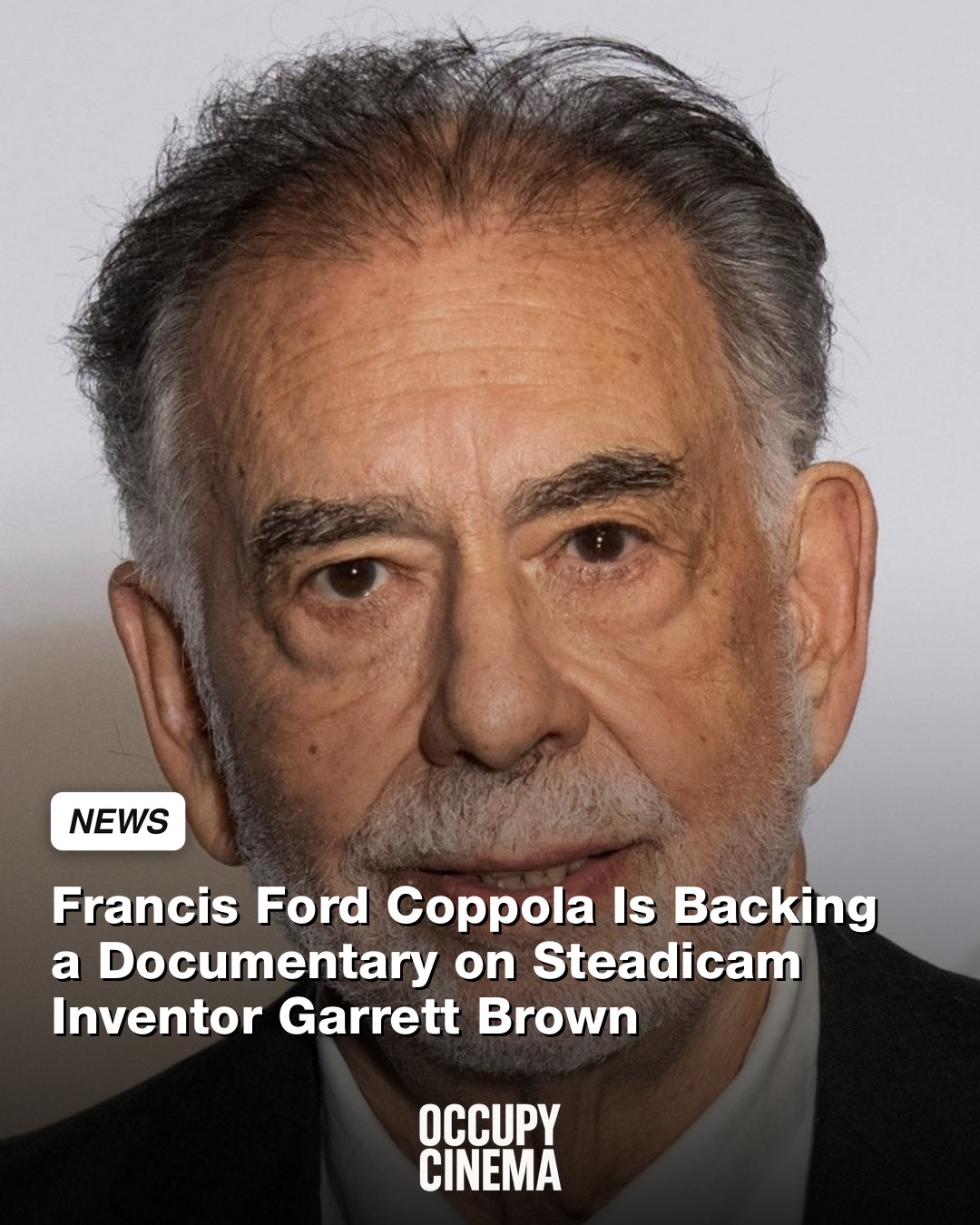 Francis Ford Coppola Backs Documentary on Steadicam Inventor Garrett Brown