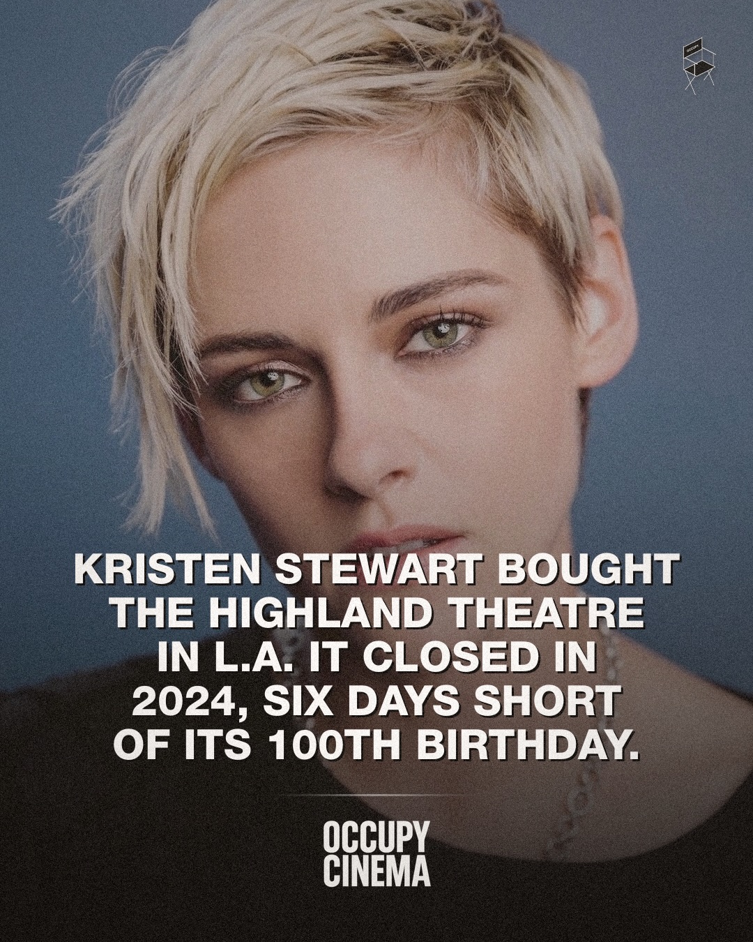 Kristen Stewart Takes Highland Park: The Fight to Resurrect Los Angeles Single Screens