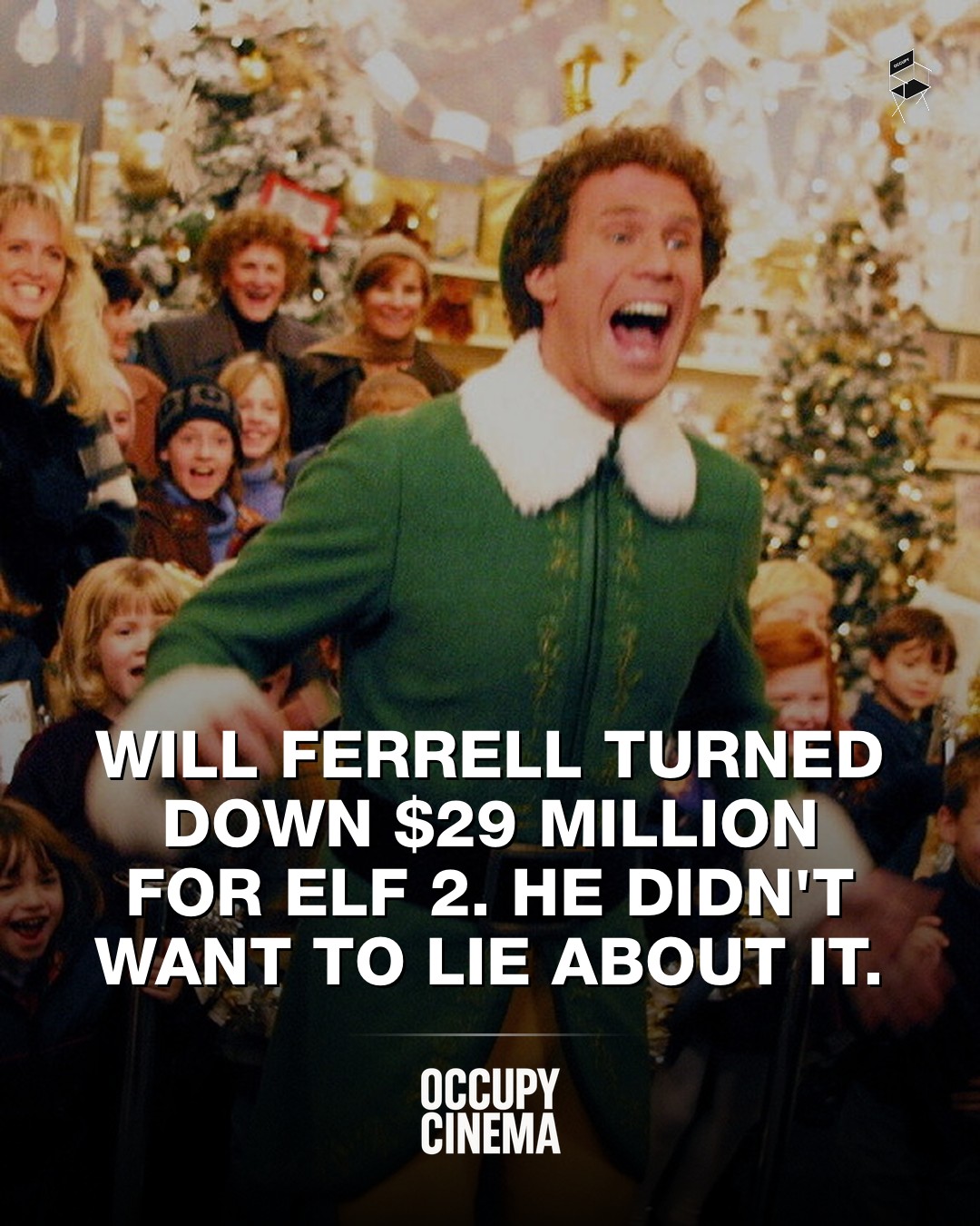 Why Will Ferrell Walked Away From $29 Million for Elf 2