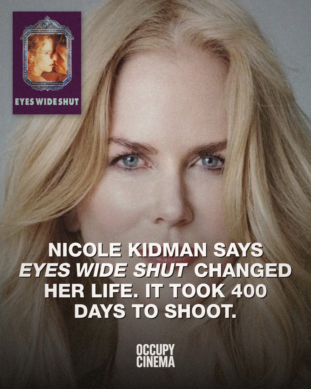 Kidman Credits Kubrick For Life-Altering Craft, As EYES WIDE SHUT's Marathon Shoot Echoes On