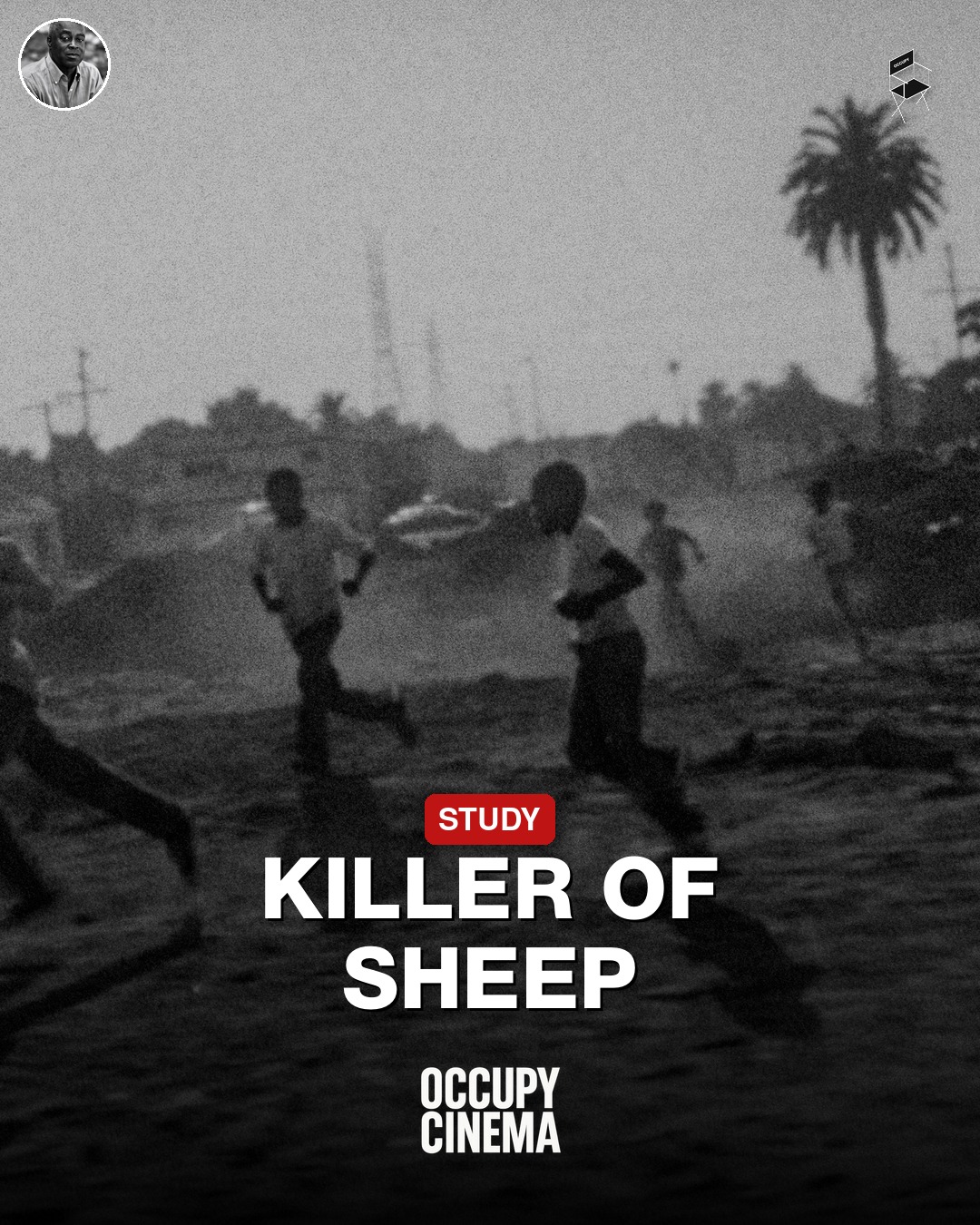 The Enduring Echoes of Charles Burnett's Killer of Sheep