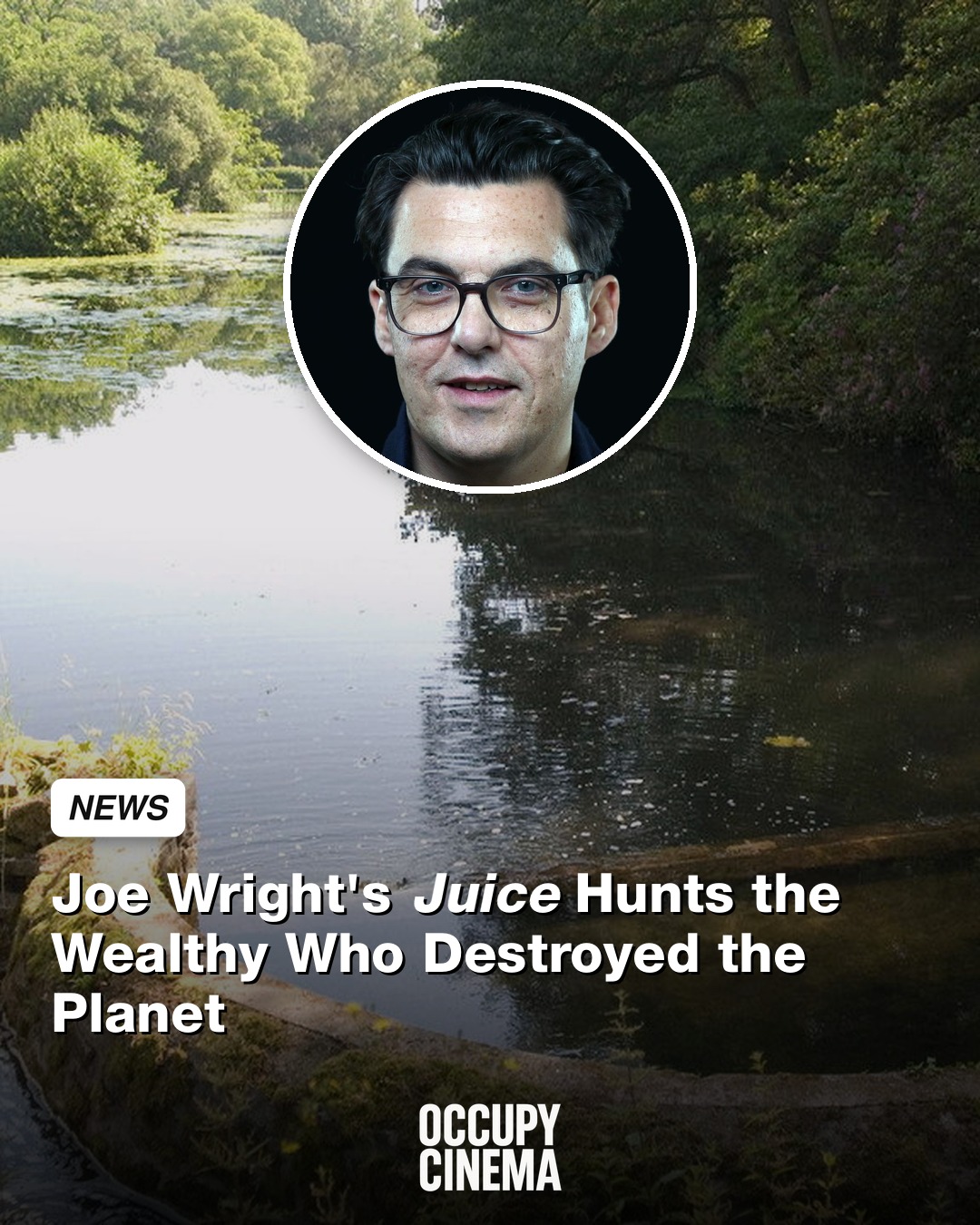 Joe Wright to Direct Tim Winton's Climate Dystopia, 'Juice'